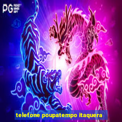 telefone poupatempo itaquera